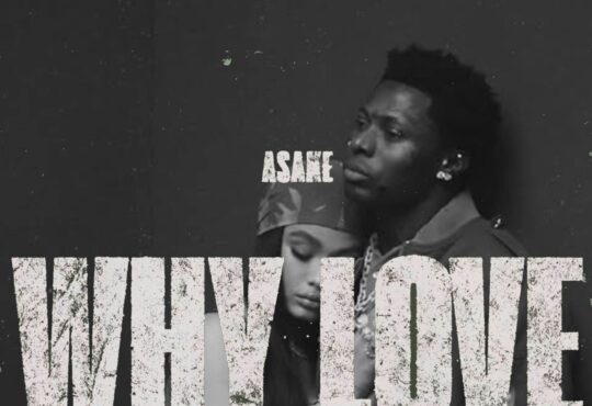 Asake – Why Love
