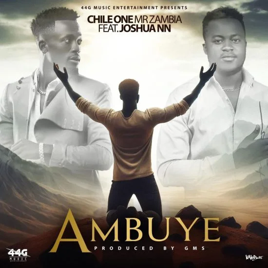 Chile One – Ambuye (feat. Joshua Nankwe Nankwe)