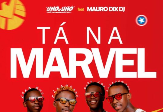 Uno Q Uno – Tá Na Marvel (ft. Mauro Dix Dj)