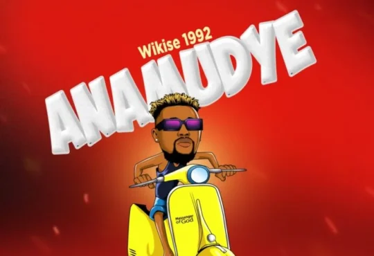 Wikise1992 – Anamudye (Prod. Dj Kenlo, Macia & Machuluka)