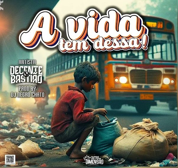 Decente Bastião – A Vida Tem Dessa