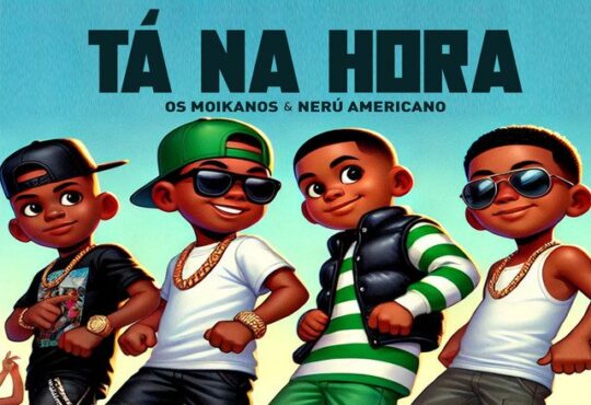 Os Moikanos ft. Nerú Americano - Tá Na Hora