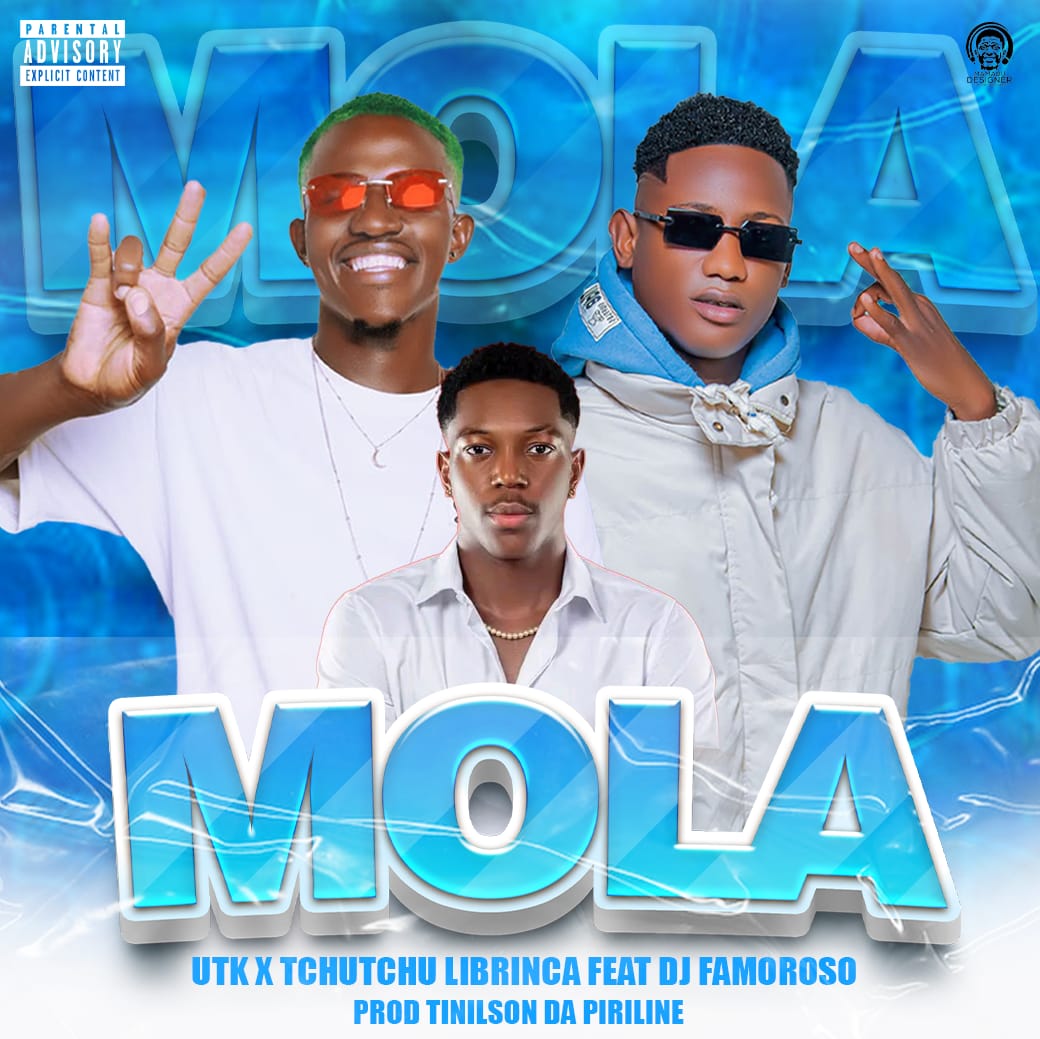 U.T.K x Dj Famoroso ft Tchutchu Librinca – Mola