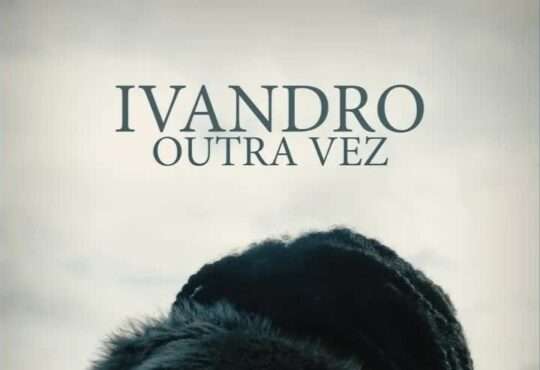 Ivandro - Outra Vez