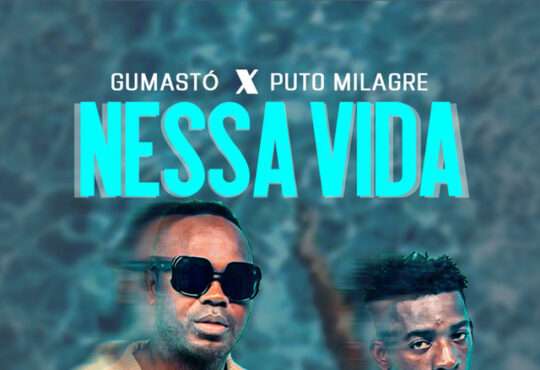 Gumasto ft. Puto Milagre - Nessa Vida