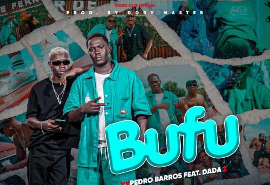 XX Pedro Barros ft. Dada 2 - Bufu