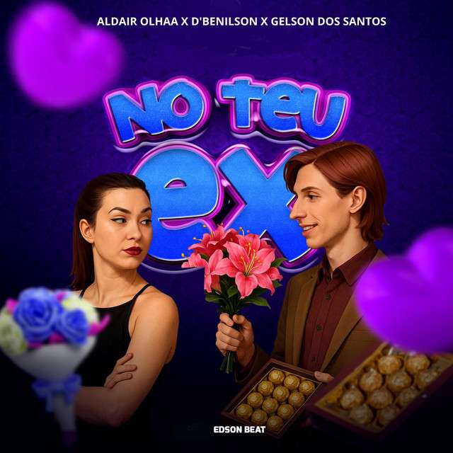 Aldair Olhaa ft. D benilson & Gelson Dos Anjos - No Teu Ex