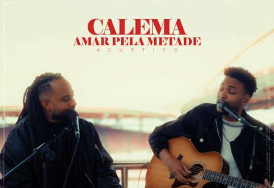 Calema - Amar Pela Metade (Acústico)