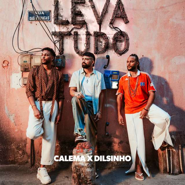 Calema - Leva Tudo (feat. Dilsinho)
