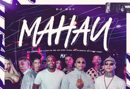 DJ BOY - Mahau (feat. Mc Don Juan, MC Vine7, Mc Duzinho SP, MC Fabrin & MC Luan da BS)