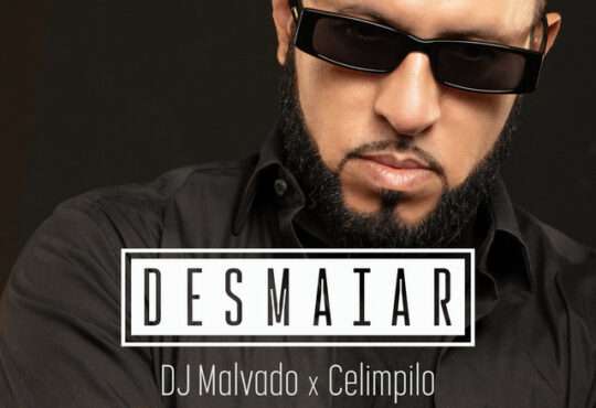 DJ Malvado ft. Celimpilo - Desmaiar
