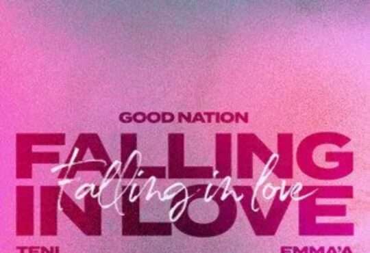 Good Nation x Emma’a x Teni - Falling In Love
