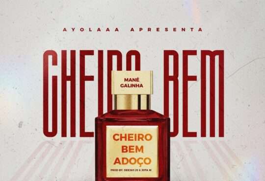 Mané Galinha - Cheiro Bem (Adoço)