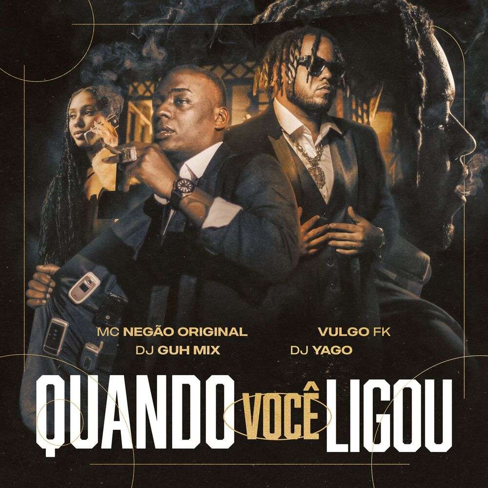 Mc Negão Original & Vulgo FK - Quando Você Ligou (ft. Dj Guh Mix, Dj Yago)