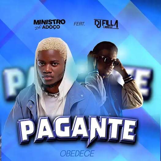 Ministro do Adoço ft. Dj Fila Carrega - O Pagante (Obedece)
