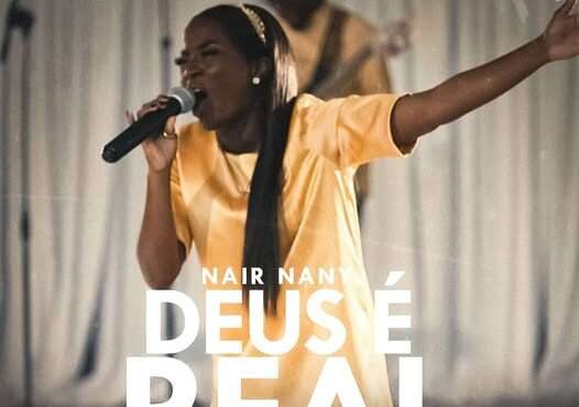Nair Nany - Deus É Real