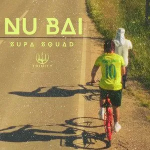 Supa Squad - Nu Bai