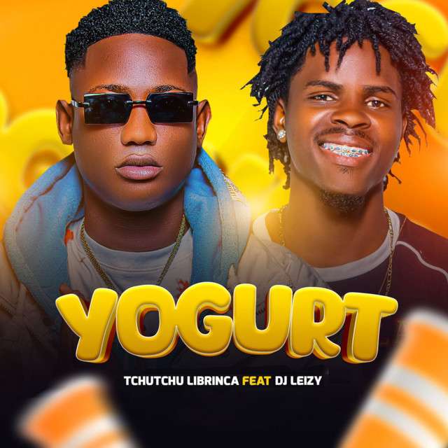 Tchutchu LiBrinca - Yogurt (feat. Dj Leizy)
