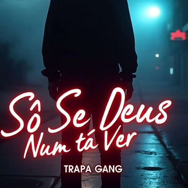 Trapa Gang - Só Se Deus Nuntavé