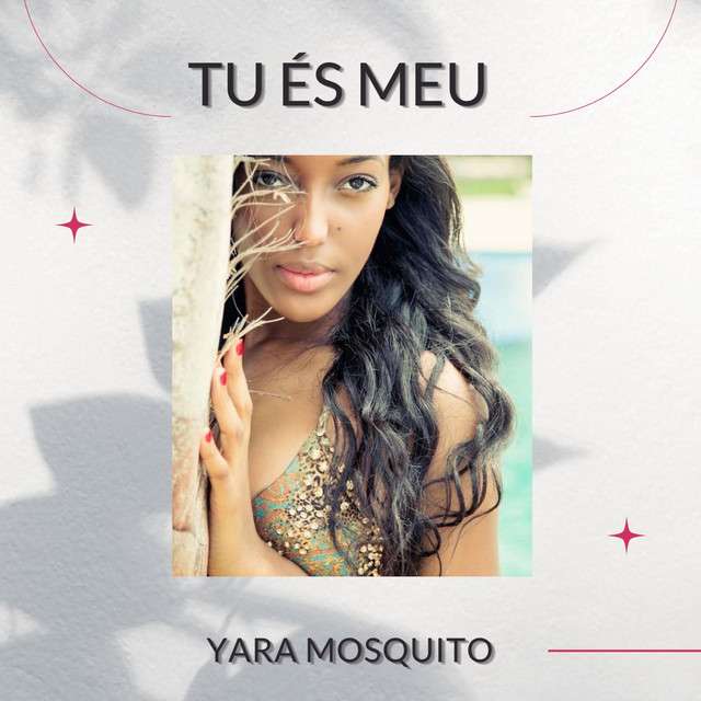 Yara Mosquito - Tu És Meu