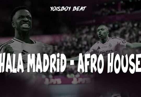 Yoisboy Beat - Hala Madrid (Instrumental Afro House)