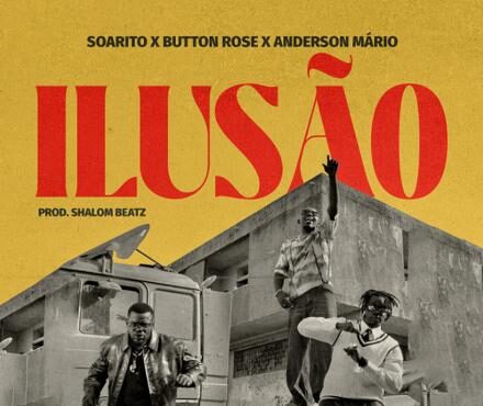 Soarito x Button Rose x Anderson Mario – Ilusão