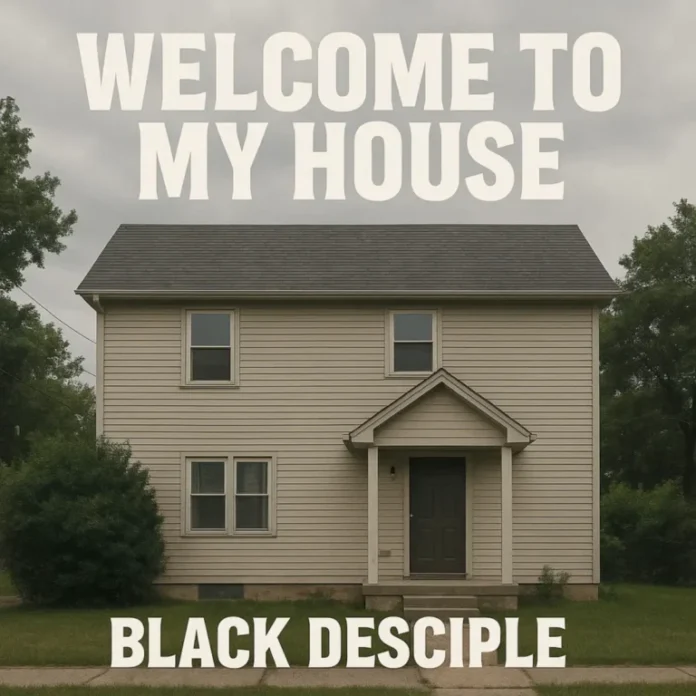Black Desciple - Welcome to My House EP