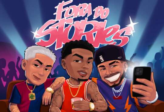 Chefin - Fora Do Stories (ft. Zé Felipe, DJ Biel do Furduncinho & Mc Mylla)