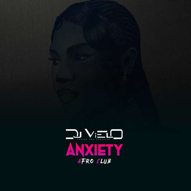 DJ Vielo - Anxiety Afro Club