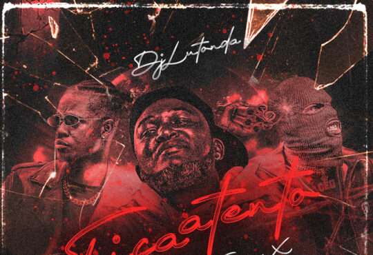Dj Lutonda ft. Leonardo Freezy & Colombiano - Fica Atento
