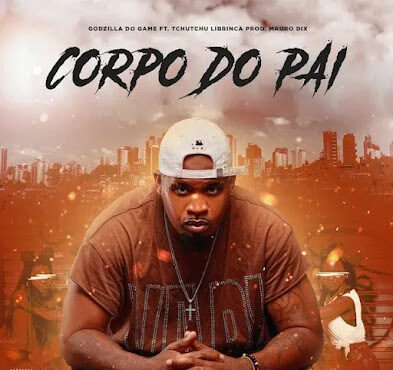 Godzilla do Game ft. Tchutchu LiBrinca - Corpo do Pai