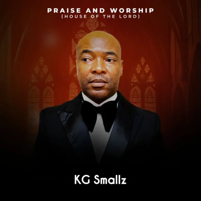 KG Smallz - Praise and Worship (House Of The Lord) [Album]