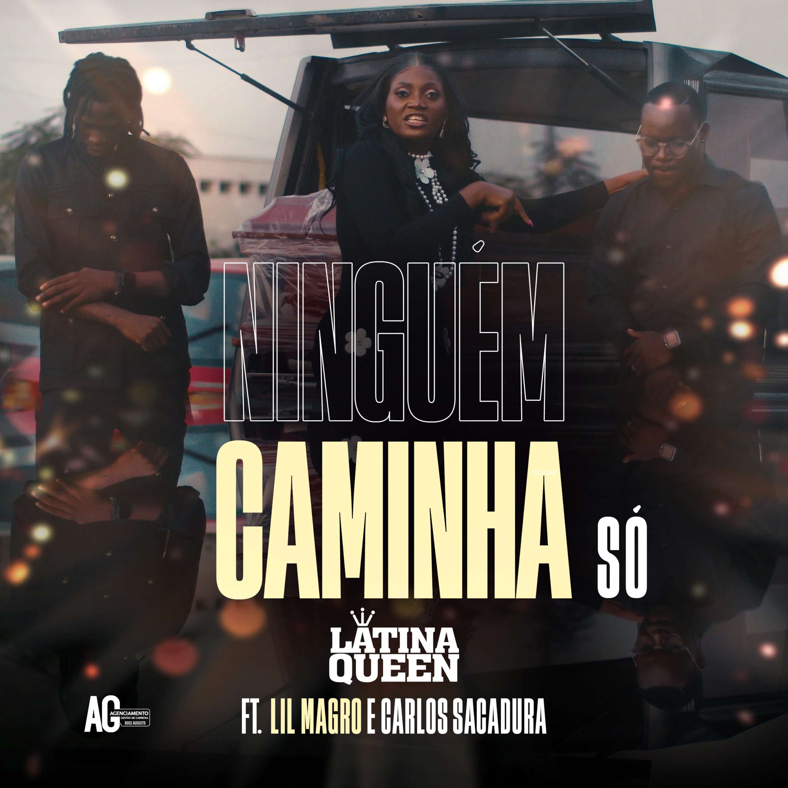 Latina Quenn X Carlos Sacadura X Lil Magro - Ningúem Caminha Só