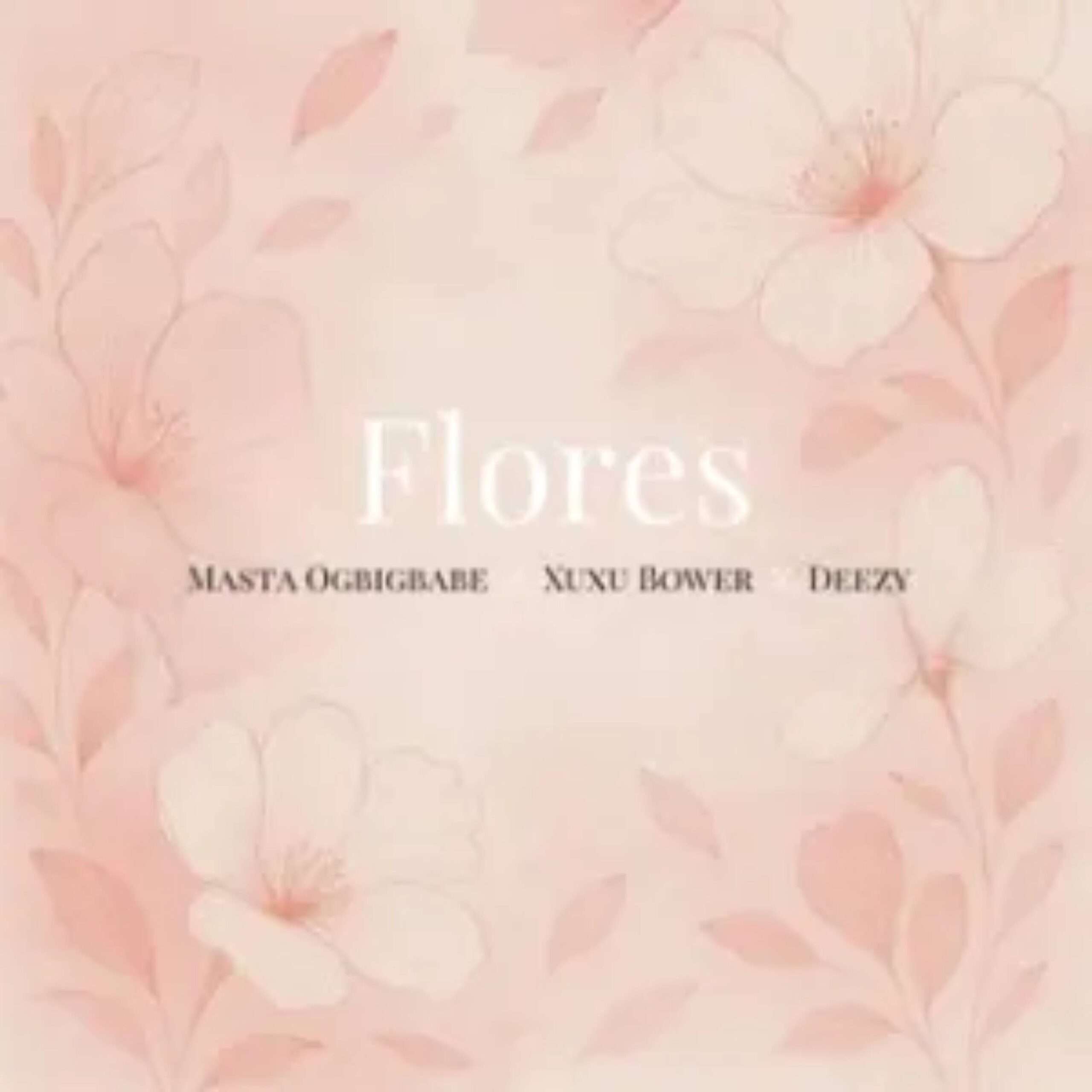 Masta ft. Xuxu Bower e Deezy - Flores