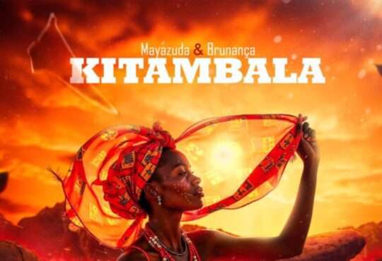 Maya Zuda ft. Brunança - Kitambala