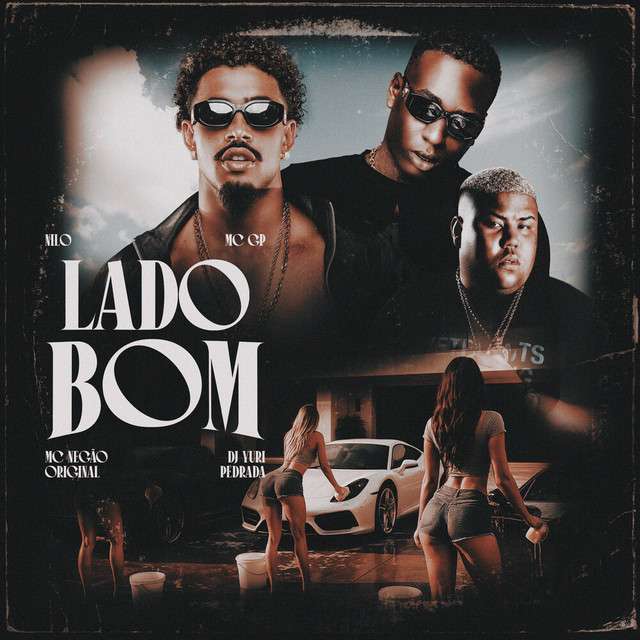 Nilo - Lado Bom (ft. Mc Negão Original & MC GP)