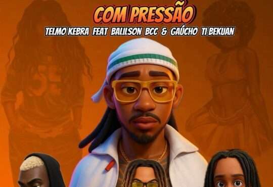 Telmo Kebra ft. Balilson Bcc & Gaúcho Ti Bekuan - Com Pressão