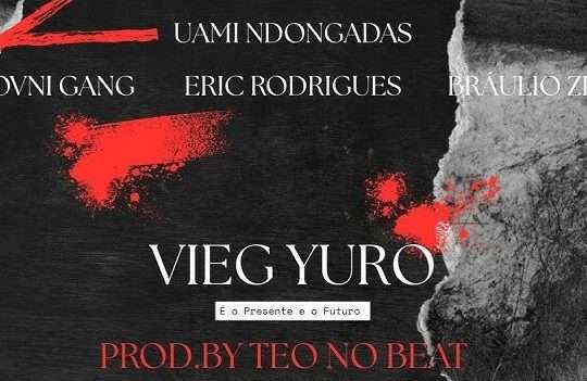Eric Rodrigues x Uami Ndongadas x Bráulio Zp x Ovni Gang - Vieg Yuro Tá Duro