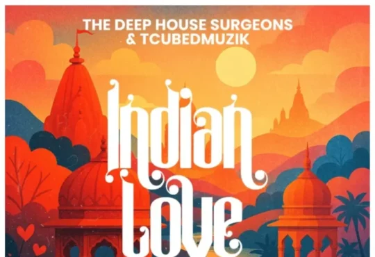 The Deep House Surgeons & TcubedMuzik - Indian Love EP