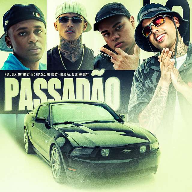 MC Frazão x MC Vine7 x Real BLK - Passadão (ft. Mc Robs, DJ JR No Beat e Blacka)