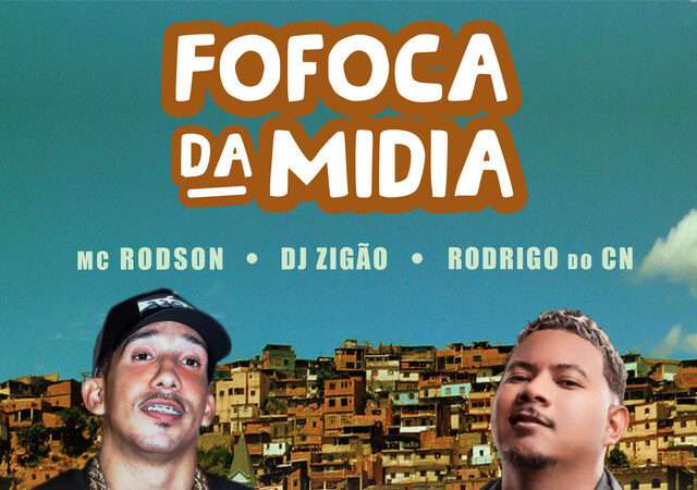 MC Rodson - Fofoca Da Mídia (ft. DJ Zigão e MC Rodrigo do CN)