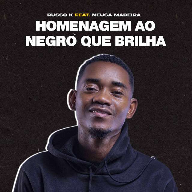 Russo K ft. Neusa Madeira - Homenagem ao Negro Que Brilha