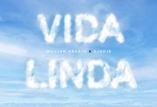 William Araujo x Djodje - Vida Linda
