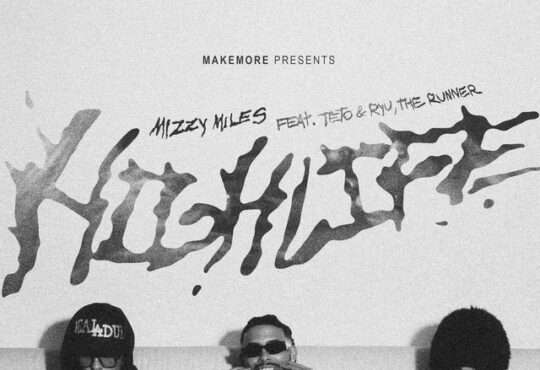 Mizzy Miles ft. Teto x Ryu The Runner - HIGH LIFE