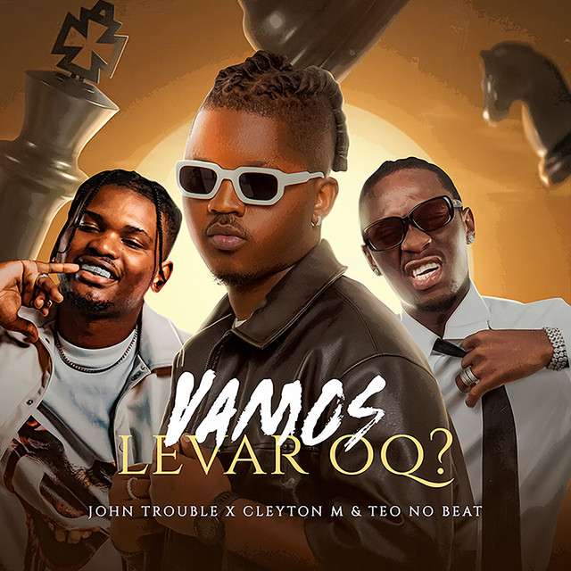 John Trouble ft. Cleyton M - Vamos Levar Oq