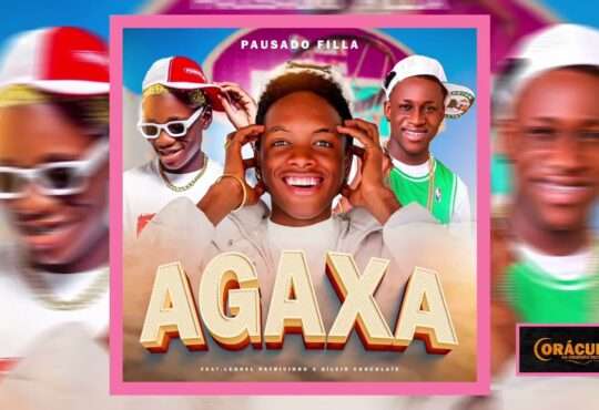Pausado Fila ft. Leonel Patricinho x Sílvio Chocolate - AGAXA