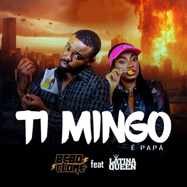 Bebo Clone ft. Latina Queen - Ti Mingo É Papá