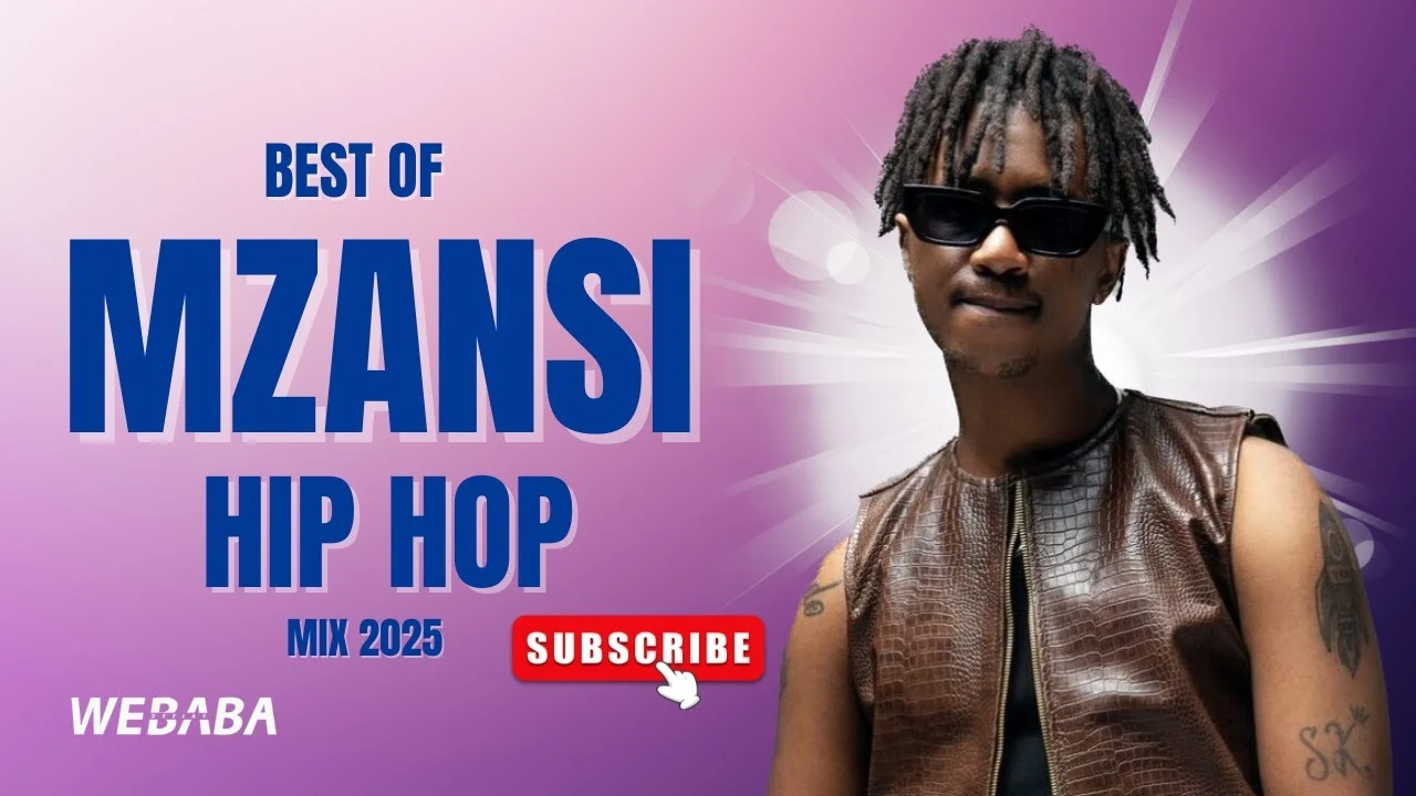 Best Of Mzansi - Hip Hop Mix 2025 - Dj Webaba