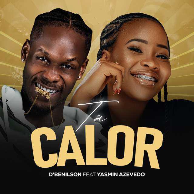 D'Benilson ft. Yasmin Azevedo - Tá Calor