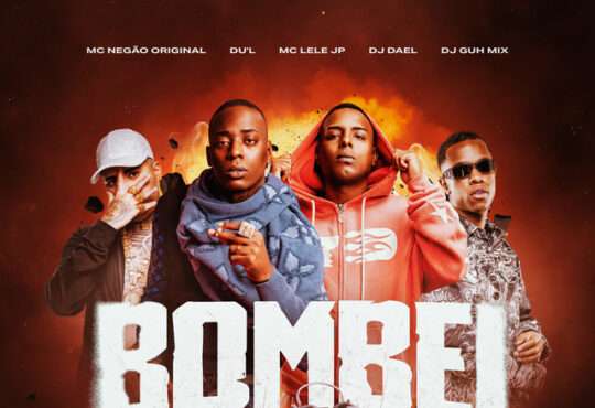 DJ Guh Mix - Bombei (feat. Mc Lele JP, DU’L, DJ Dael & Mc Negão Original)